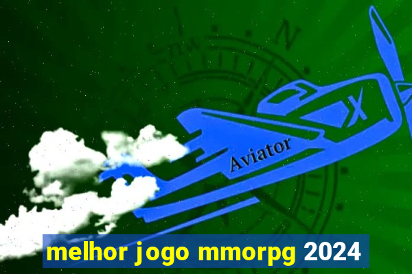 melhor jogo mmorpg 2024